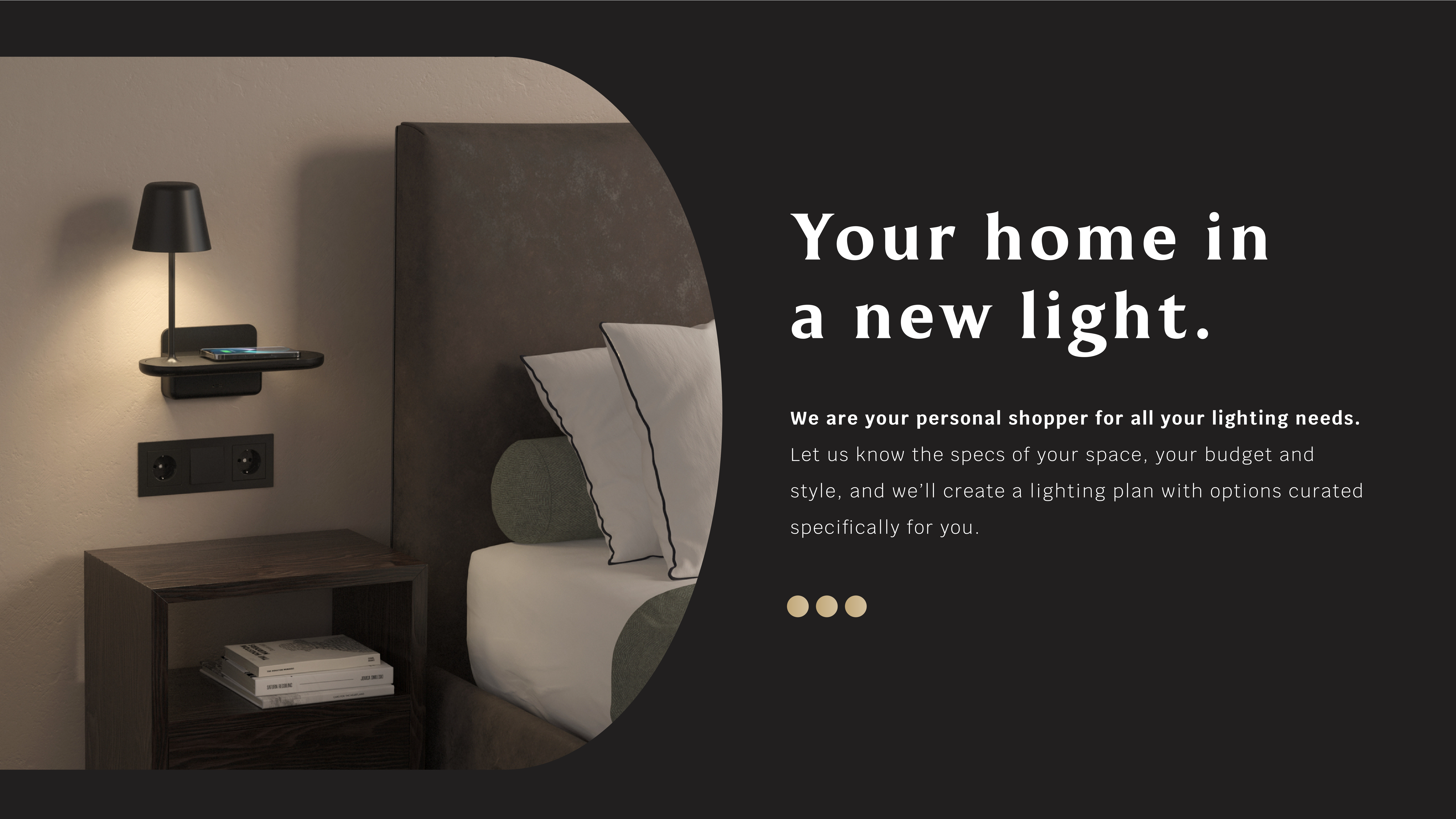 We are your personal shopper for all your lighting needs